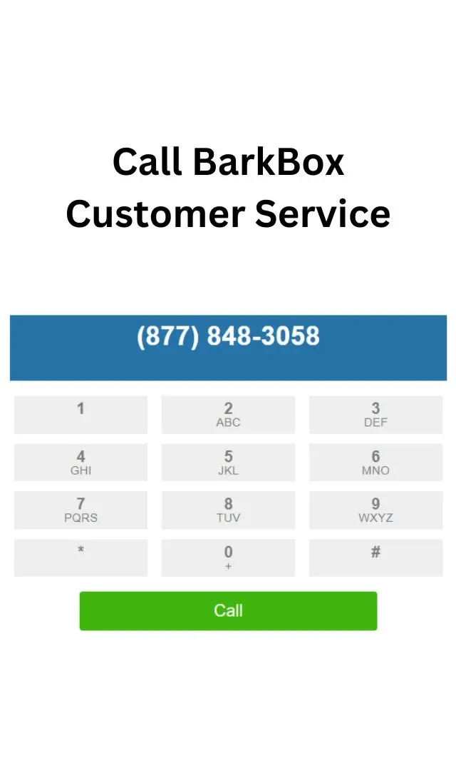 You can also call BarkBox Subscription at 877-848-3058.webp
